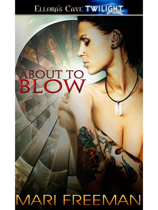 Title details for About to Blow by Mari Freeman - Available
